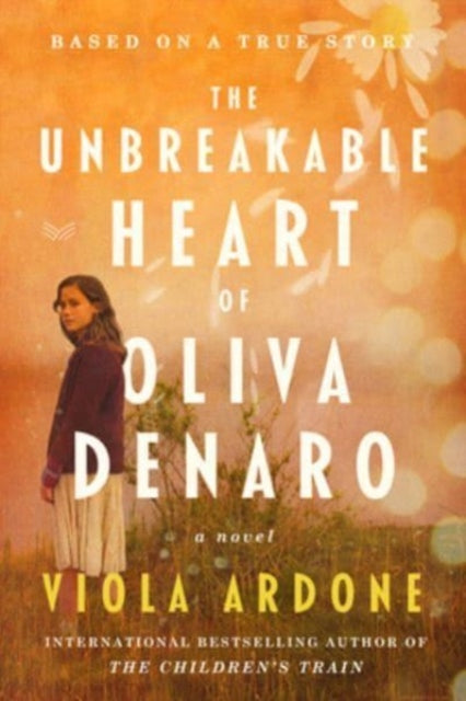 The Unbreakable Heart of Oliva Denaro: A Novel