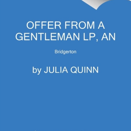 An Offer from a Gentleman Lp: Bridgerton