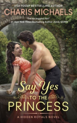 Say Yes to the Princess: A Hidden Royals Novel