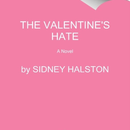 The Valentine's Hate: A Novel