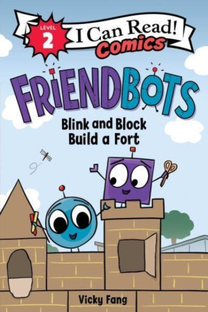 Friendbots Blink and Block Build a Fort