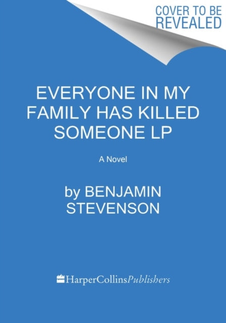 Everyone in My Family Has Killed Someone: A Murdery Mystery Novel