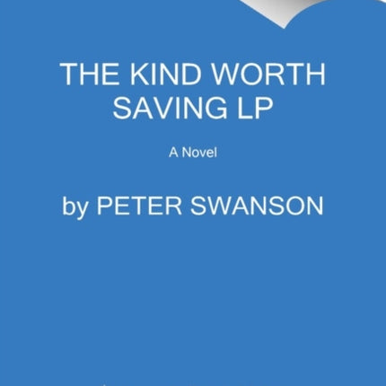 The Kind Worth Saving