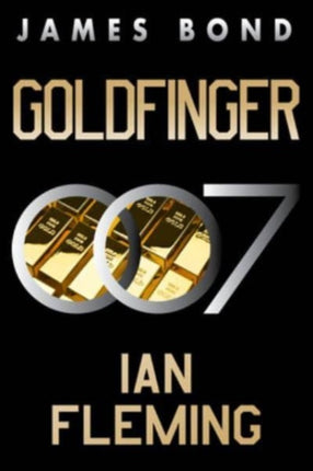 Goldfinger: A James Bond Novel