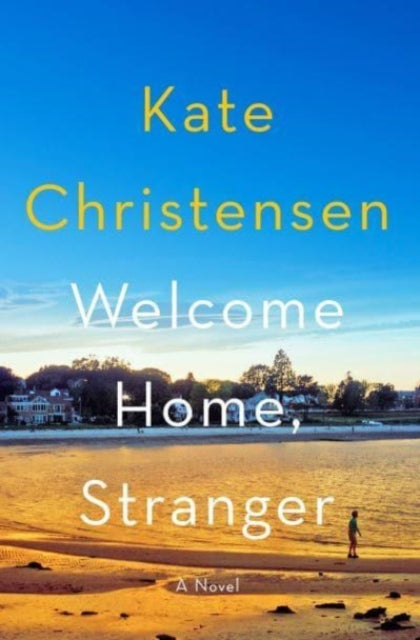 Welcome Home, Stranger: A Novel