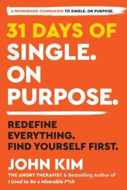 31 Days of Single on Purpose: Redefine Everything. Find Yourself First.