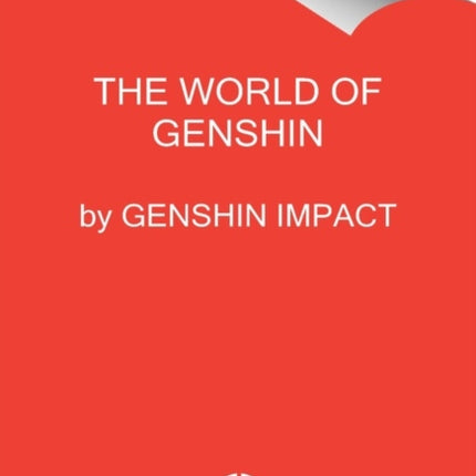 Genshin Impact: Official Art Book Vol. 1: Explore the Realms of Genshin Impact in This Official Collection of Art. Packed with Character Designs, Character Trailer Art, and Celebratory Illustrations.