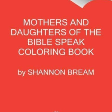 The Mothers and Daughters of the Bible Speak