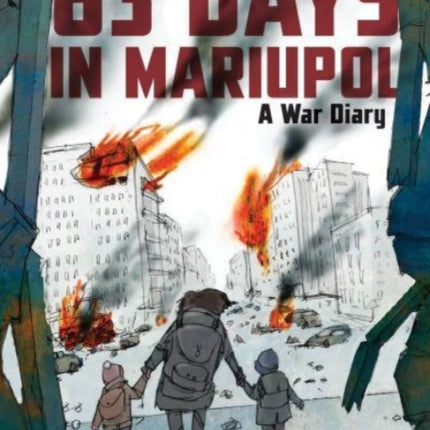 83 Days in Mariupol: A War Diary