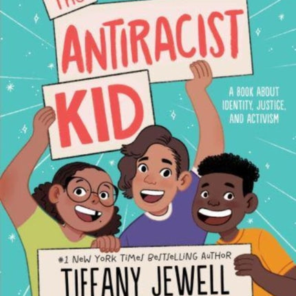 The Antiracist Kid: A Book About Identity, Justice, and Activism