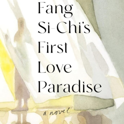 Fang SiChis First Love Paradise