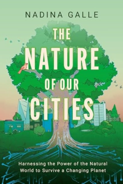 Nature of Our Cities The