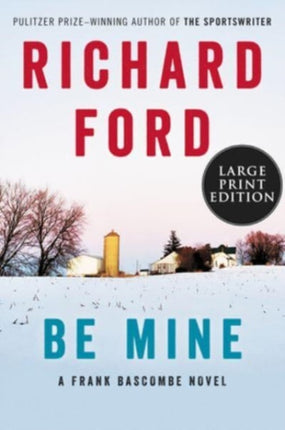 Be Mine: A Frank Bascombe Novel