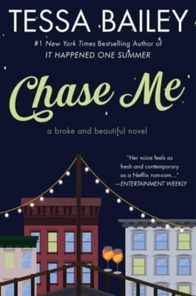 Chase Me: A Broke and Beautiful Novel