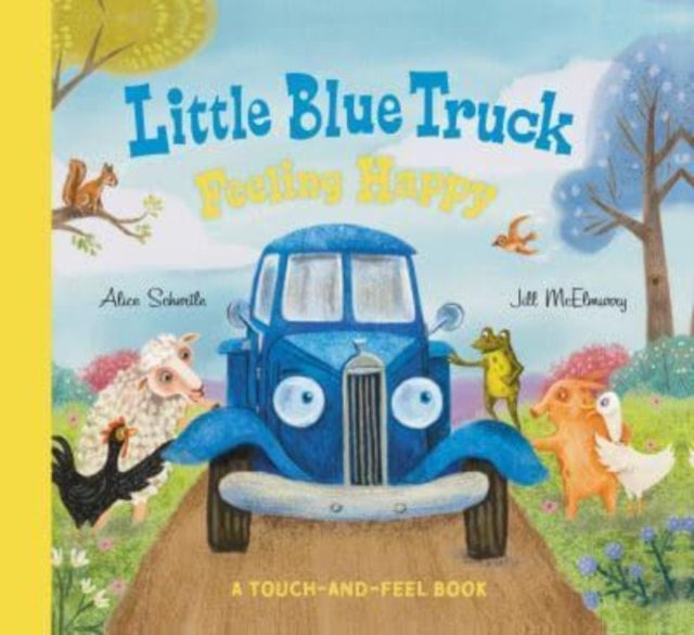 Little Blue Truck Feeling Happy A TouchandFeel Book