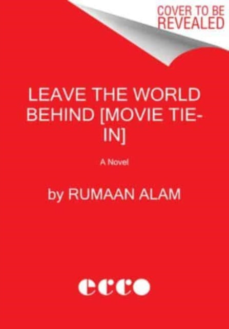 Leave the World Behind [Movie Tie-In]