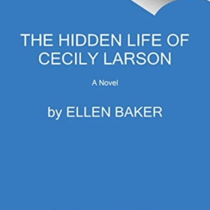 The Hidden Life of Cecily Larson