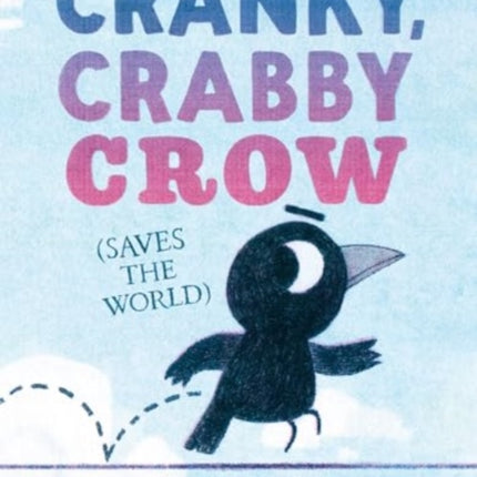 Cranky Crabby Crow Saves the World