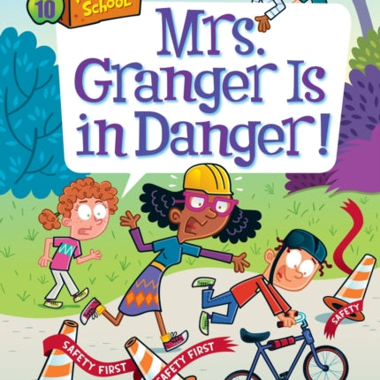 My Weirdtastic School 10 Mrs. Granger Is in Danger