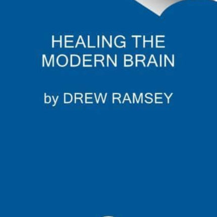 Healing the Modern Brain