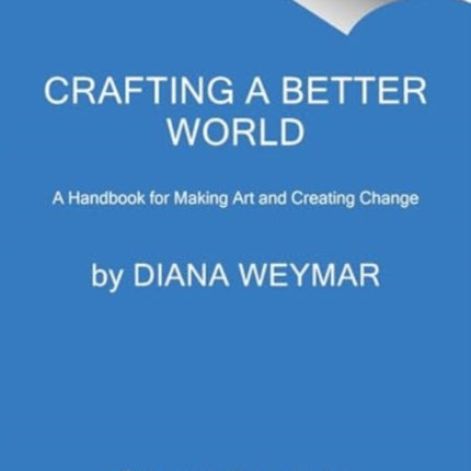 Crafting a Better World