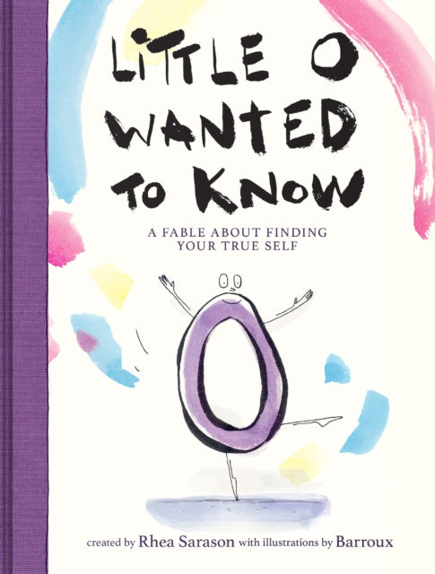Little o Wanted to Know A Fable About Belonging