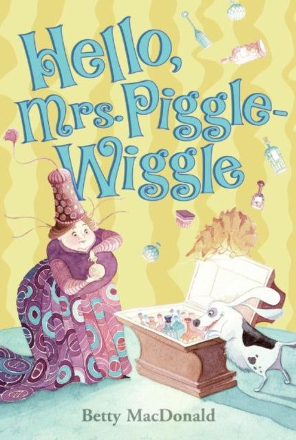 Hello Mrs Piggle-Wiggle