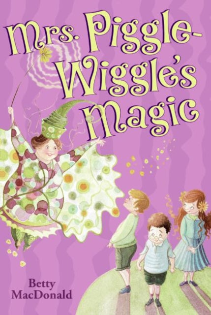 Mrs. Piggle-Wiggle's Magic