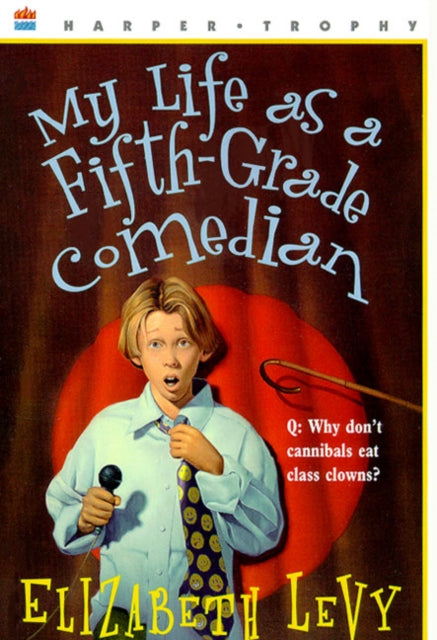 My Life as a FifthGrade Comedian