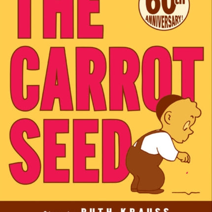 The Carrot Seed: 75th Anniversary