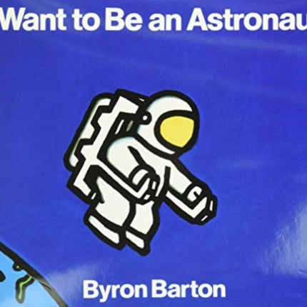 I Want to Be an Astronaut