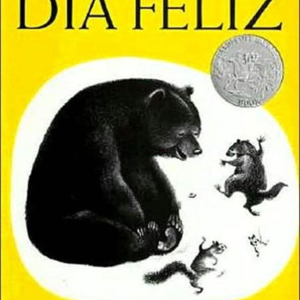 Un Día Feliz: The Happy Day (Spanish Edition), a Cladecott Honor Award Winner