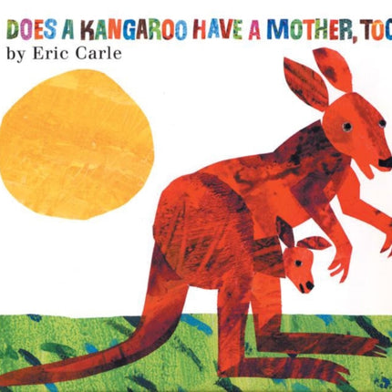 Does a Kangaroo Have a Mother, Too?