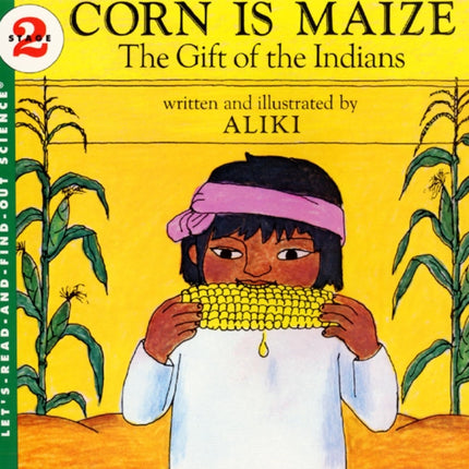 Corn Is Maize The Gift of the Indians