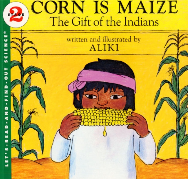 Corn Is Maize The Gift of the Indians
