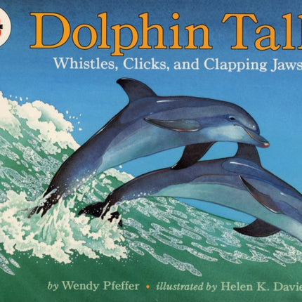 Dolphin Talk: Whistles, Clicks, and Clapping Jaws