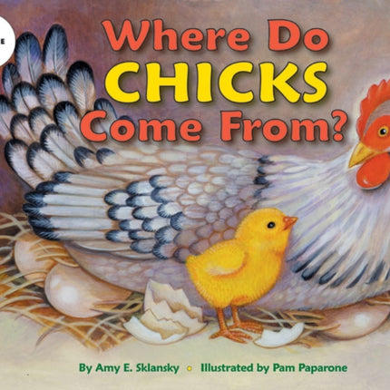 Where Do Chick's Come From?