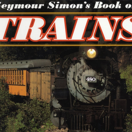 Seymour Simons Book of Trains