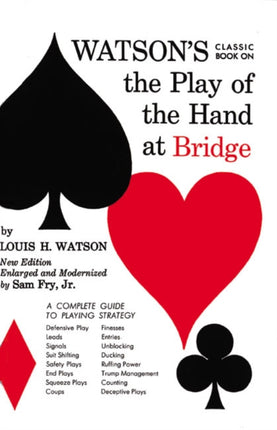 Watsons Classic Book on the Play of the Hand at