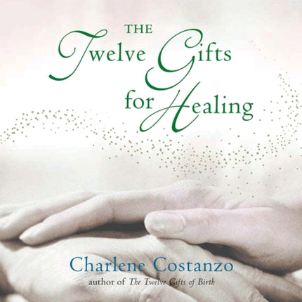 Twelve Gifts For Healing