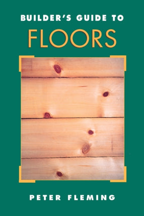 Builders Guide to Floors