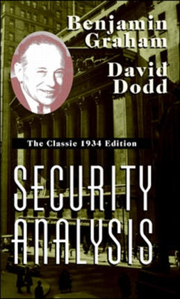 Security Analysis: The Classic 1934 Edition