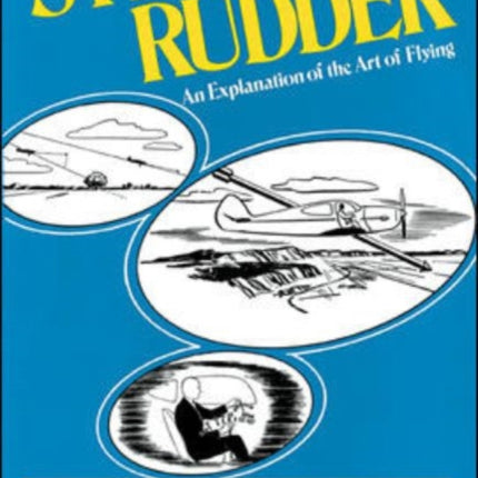 Stick and Rudder: An Explanation of the Art of Flying