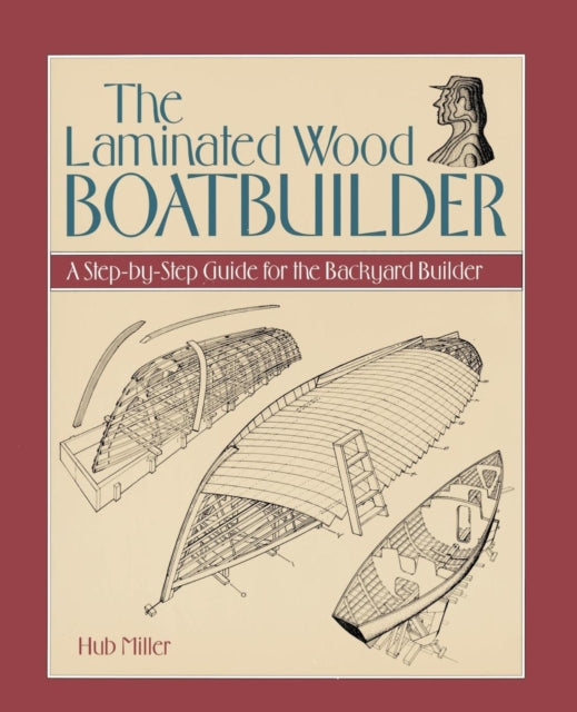 The Laminated Wood Boatbuilder