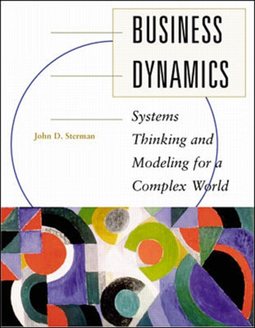 Business Dynamics: Systems Thinking and Modeling for a Complex World (Int'l Ed)