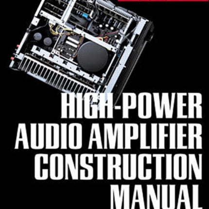 HighPower Audio Amplifier Construction Manual