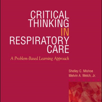 Critical Thinking in Respiratory Care