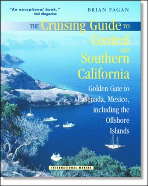 The Cruising Guide to Central and Southern California Golden Gate to Ensenada Mexico Including the Offshore Islands