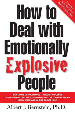How to Deal with Emotionally Explosive People