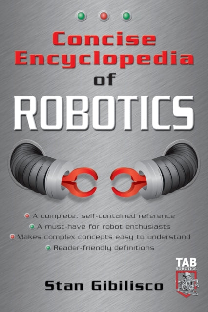 Concise Encyclopedia of Robotics TAB Electronics